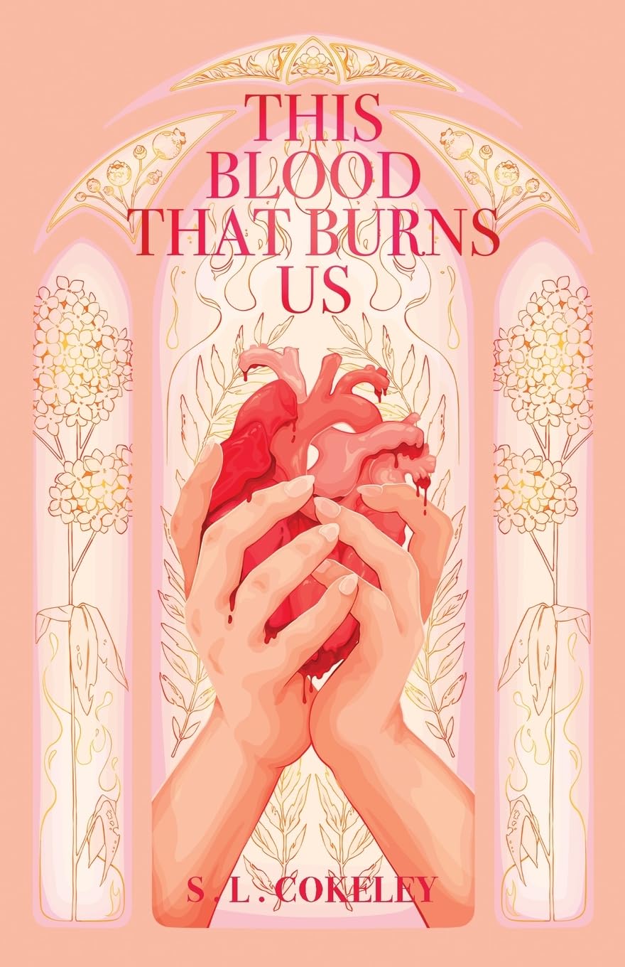 This Blood that Burns Us (This Blood That Binds Us #2) by S.L. Cokeley (Paperback)