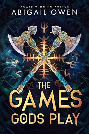 The Games Gods Play (The Crucible #1) (Standard Edition) by Abigail Owen (Hardcover)