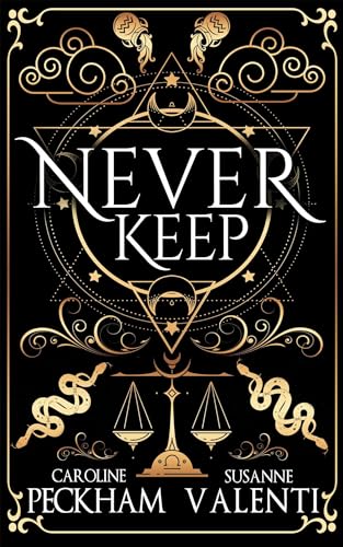 Never Keep (Sins of the Zodiac #1) by Caroline Peckham and Susanne Valenti (Hardcover)