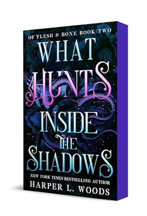 What Hunts Inside the Shadows (Of Flesh & Bone #2) by Harper L. Woods (Paperback)