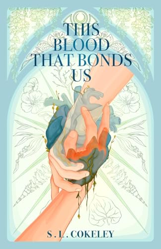 This Blood that Bonds Us (This Blood That Binds Us #4) by S.L Cokeley (Paperback)