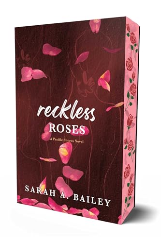 Reckless Roses (Pacific Shores #3) by Sarah A. Bailey (Paperback)