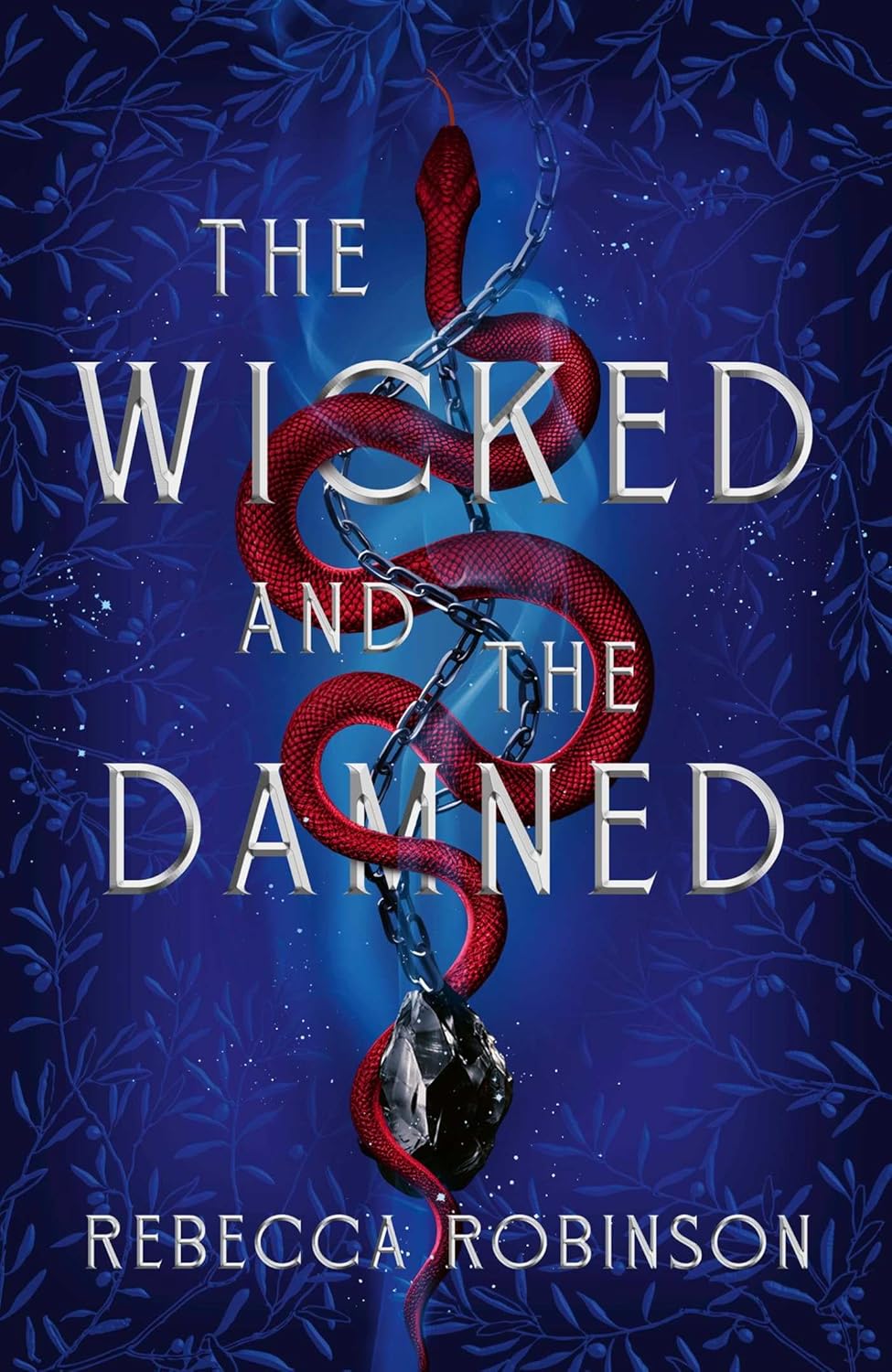 The Wicked and the Damned (Dark Inheritance Trilogy #2) by Rebecca Robinson (Hardcover)