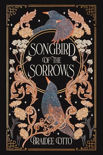 Songbird of the Sorrows (Myths of the Empyrieos #1) by Braidee Otto (Hardcover)