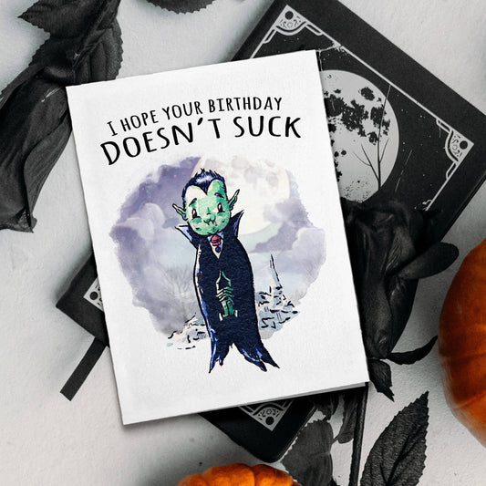 I Hope Your Birthday Doesn't Suck (Card)