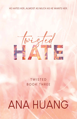 Twisted Hate (Twisted #3) by Ana Huang (Paperback)