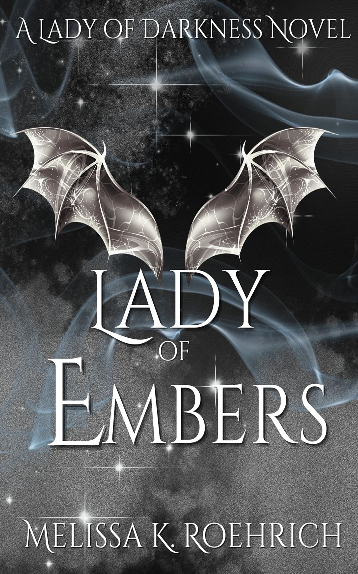 Lady of Embers (Lady of Darkness #4) by Melissa K. Roehrich (Paperback)