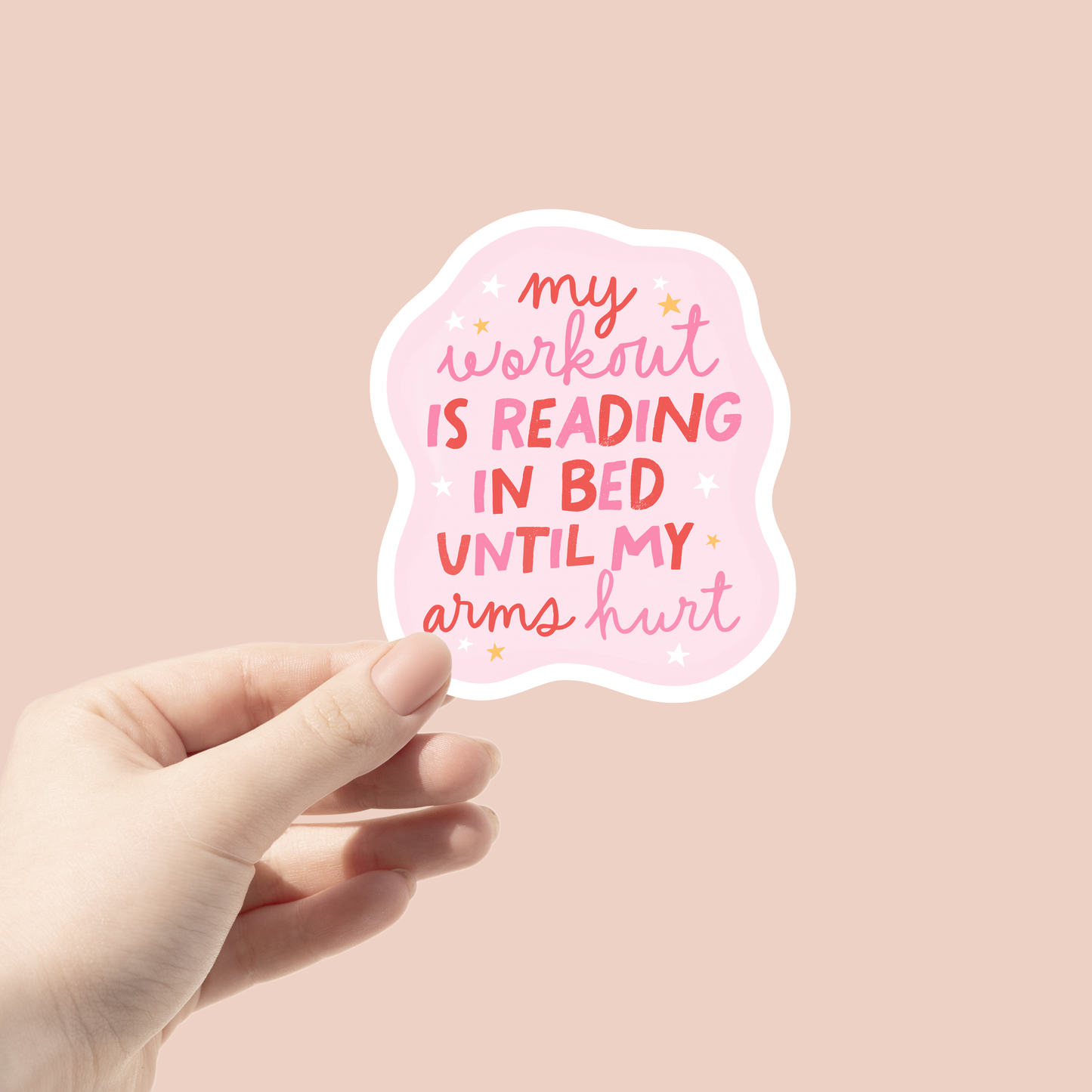 My Workout is Reading in Bed Until My Arms Hurt (Matte Vinyl Sticker)