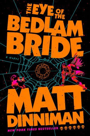 The Eye of the Bedlam Bride (Dungeon Crawler Carl #6) by Matt Dinniman (Hardcover)