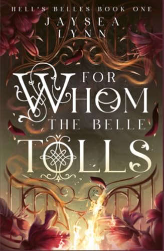 For Whom the Belle Tolls (Hell's Belles #1) by Jaysea Lynn (Paperback)