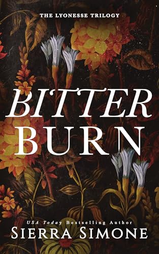 Bitter Burn (Lyonesse #3) by Sierra Simone (Paperback)
