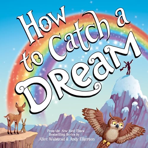 How to Catch a Dream by Alice Walstead (Hardcover)