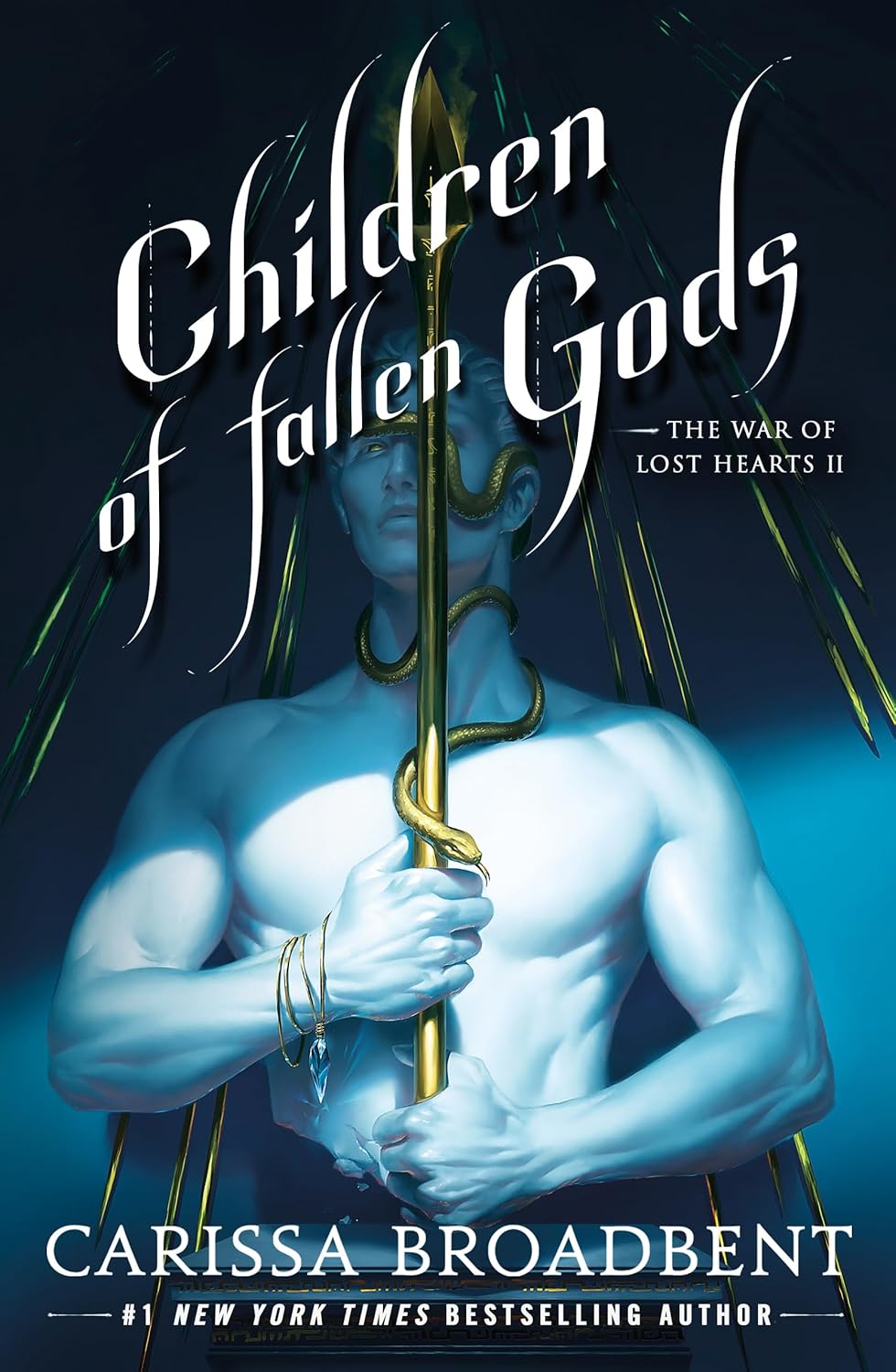 Children of Fallen Gods (The War of Lost Hearts #2) by Carissa Broadbent (Hardcover)