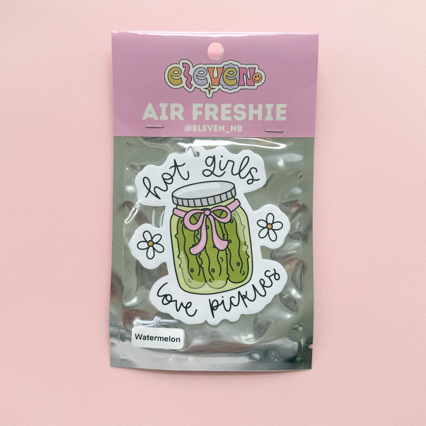 Hot Girls Love Pickles (Air Freshie) - Bubblegum Scent