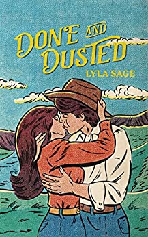 Done and Dusted (Rebel Blue Ranch #1) by Lyla Sage (Paperback)