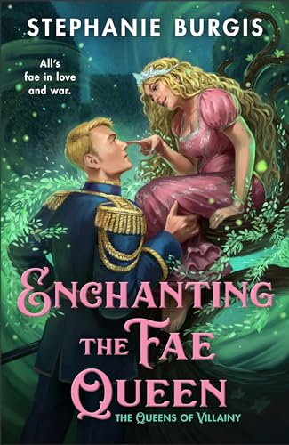 Enchanting the Fae Queen (Queens of Villainy #2) by Stephanie Burgis (Paperback)
