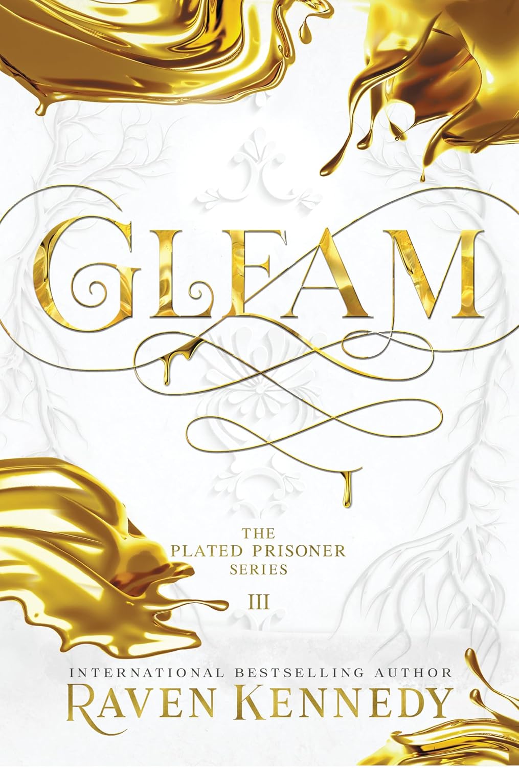 Gleam (The Plated Prisoner #3) by Raven Kennedy (Hardcover)
