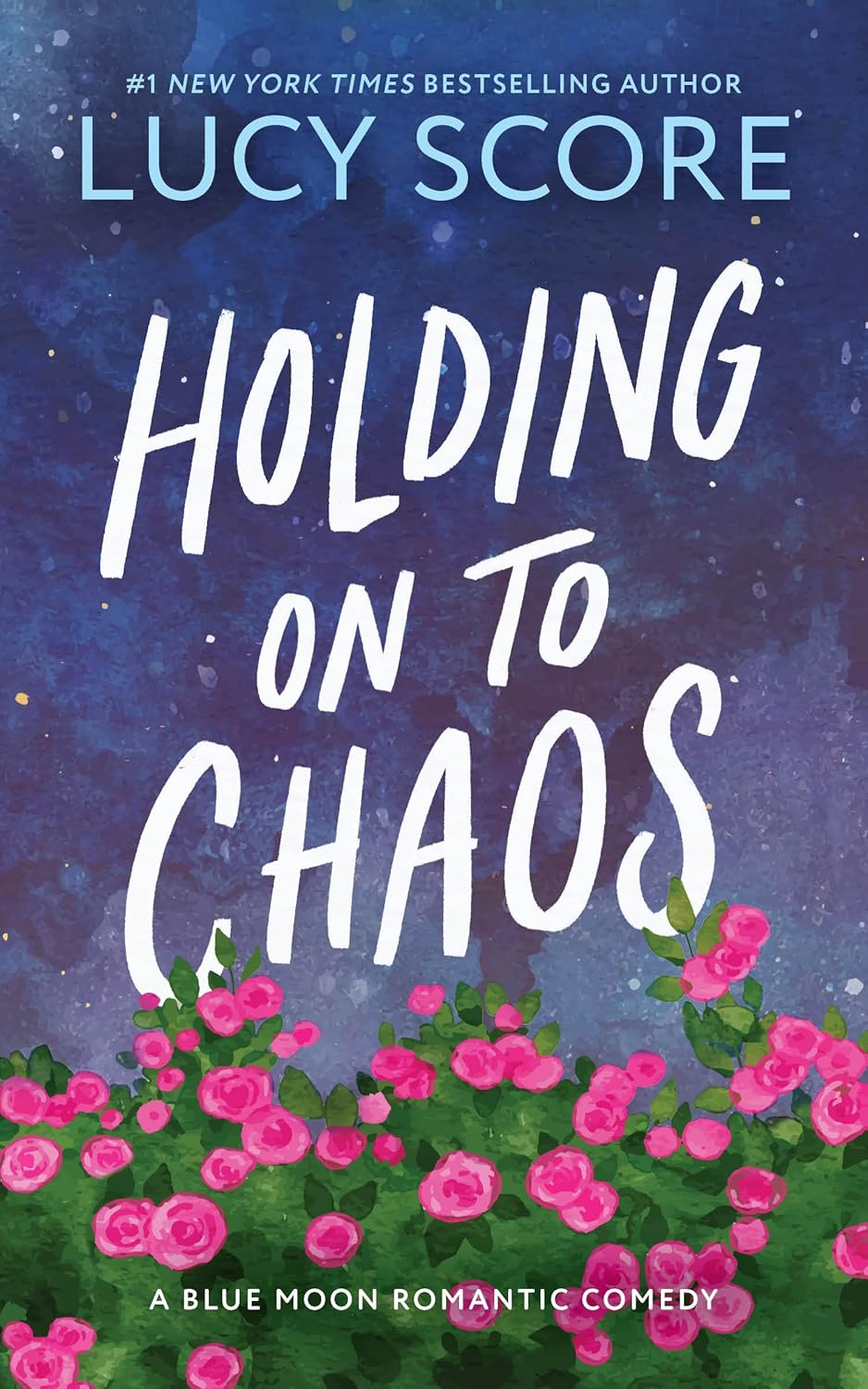 Holding on to Chaos (Blue Moon #5) by Lucy Score (Paperback)