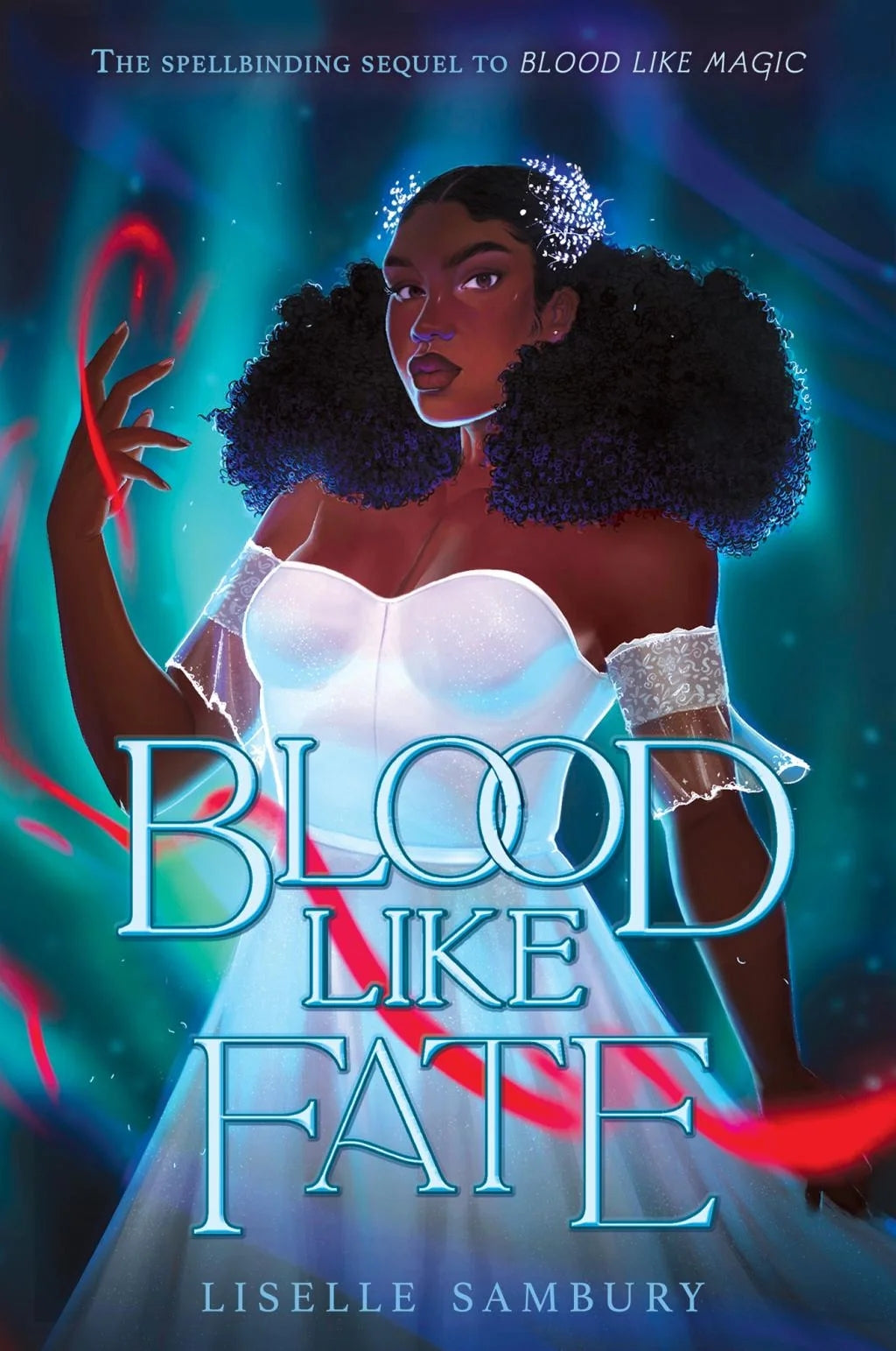 Blood Like Fate (Blood Like Magic #2) by Liselle Sambury (Paperback)