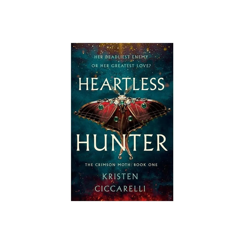 Heartless Hunter (The Crimson Moth #1) by Kristen Ciccarelli (Hardcover)