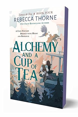 Alchemy and a Cup of Tea (Tomes & Tea #4) by Rebecca Thorne (Paperback)