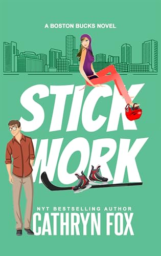 Stick Work (Boston Bucks #6) by Cathryn Fox (Paperback)