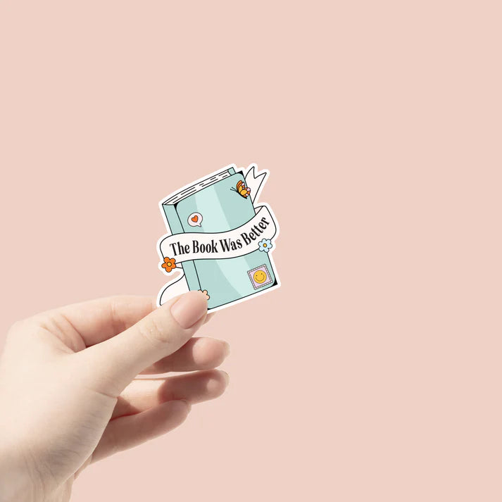 The Book Was Better (Vinyl Sticker)