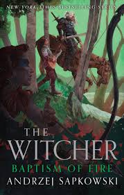 Baptism of Fire (The Witcher #3) by Andrzej Sapkowski (Hardcover)