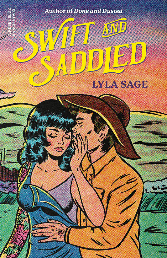Swift and Saddled (Rebel Blue Ranch #2) by Lyla Sage (Paperback)