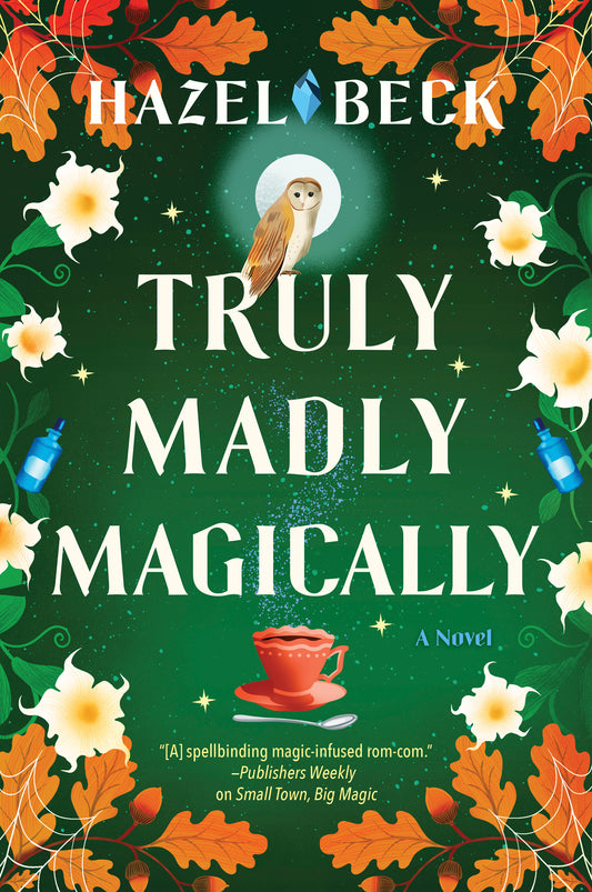 Truly Madly Magically (Witchlore #3) by Hazel Beck (Paperback)