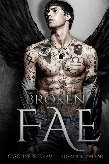 Broken Fae (Ruthless Boys of the Zodiac #4) by Caroline Peckham and Susanne Valenti (Paperback)