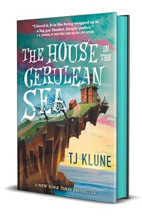 The House in the Cerulean Sea (Cerulean Chronicles #1) (Special Edition) by T. J. Klune (Hardcover)