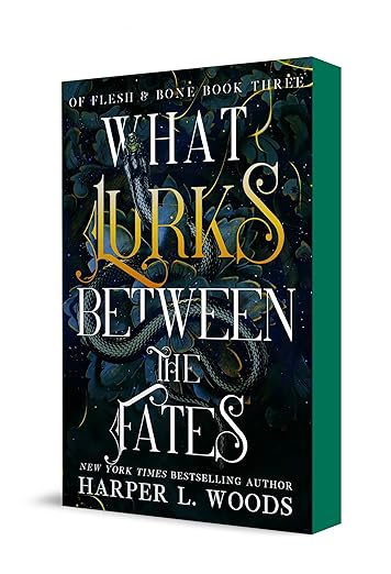 What Lurks Between the Fates (Of Flesh & Bone #3) by Harper L Woods (Paperback)