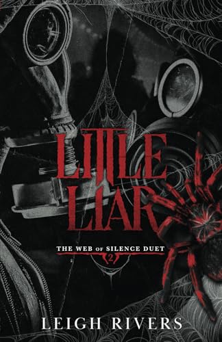 Little Liar: A Dark Taboo Romance (The Web of Silence Duet #2) by Leigh Rivers (Paperback)