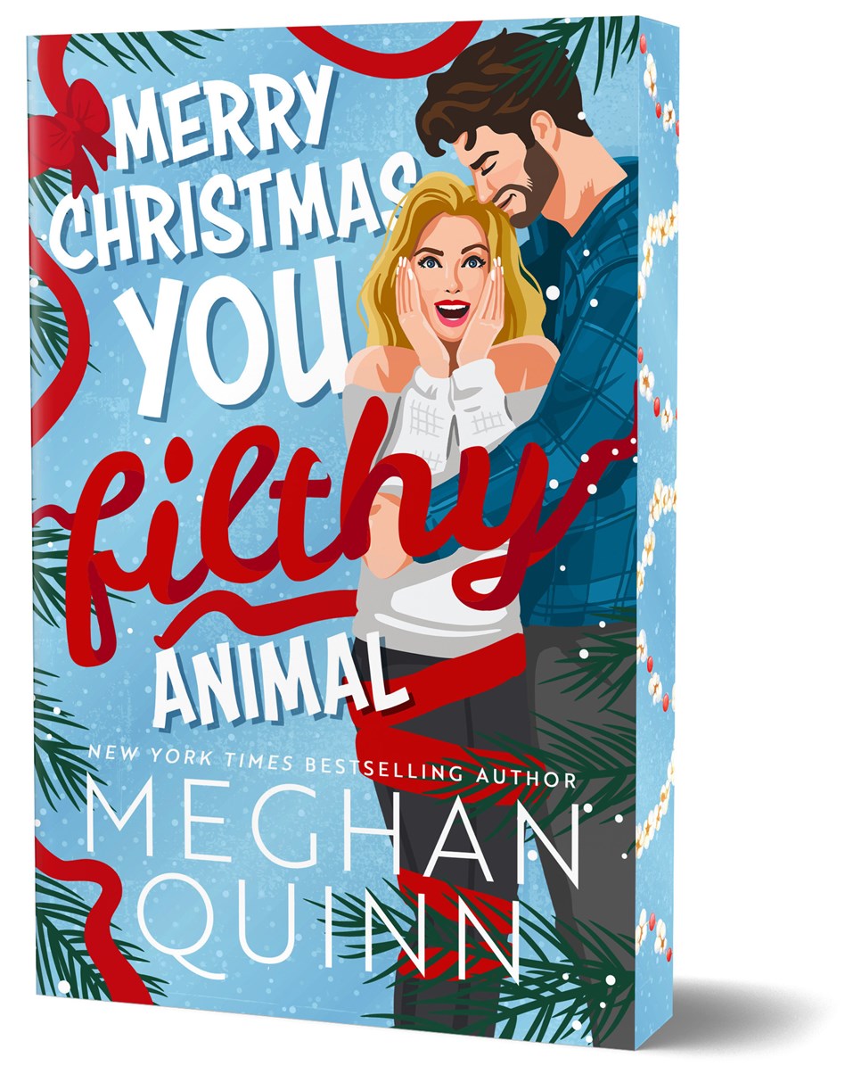 Merry Christmas, You Filthy Animal (Kringletown Christmas #2) (Deluxe Edition) by Meghan Quinn (Paperback)
