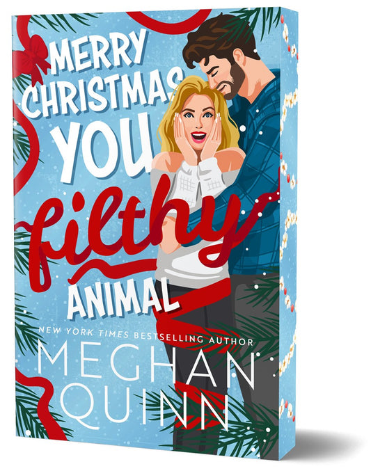 Merry Christmas, You Filthy Animal (Kringletown Christmas #2) (Deluxe Edition) by Meghan Quinn (Paperback)