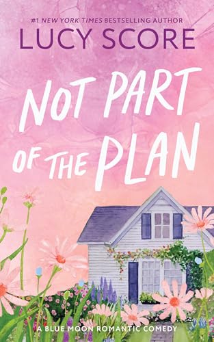 Not Part of the Plan (Blue Moon #4) by Lucy Score (Paperback)