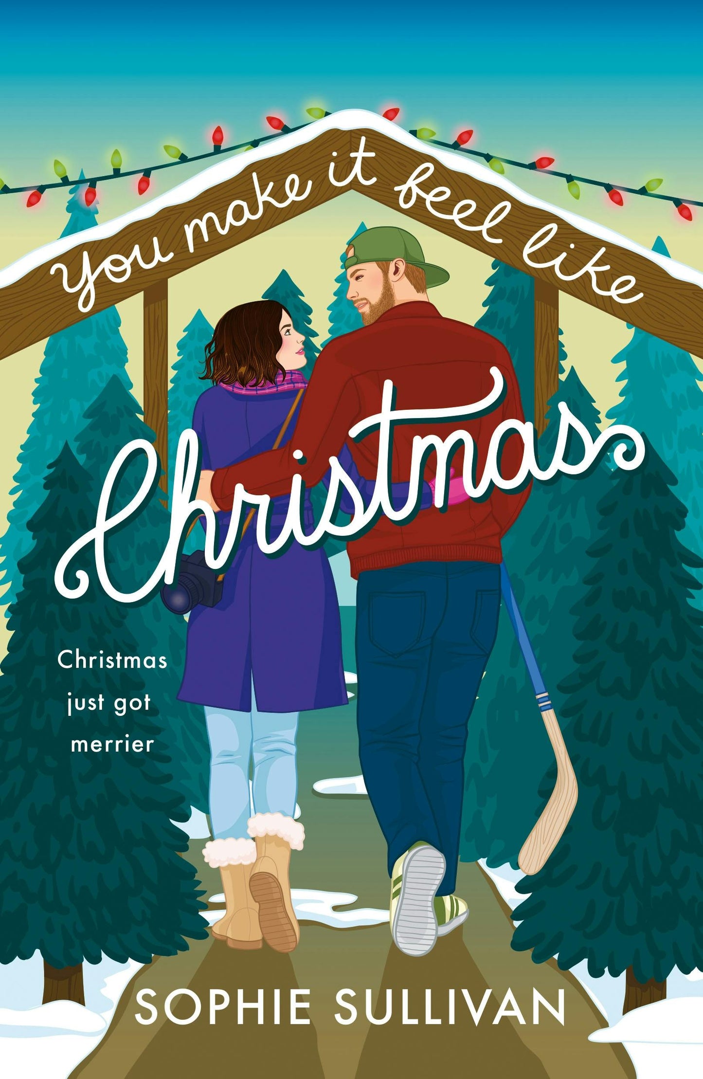 You Make It Feel Like Christmas by Sophie Sullivan (Paperback)