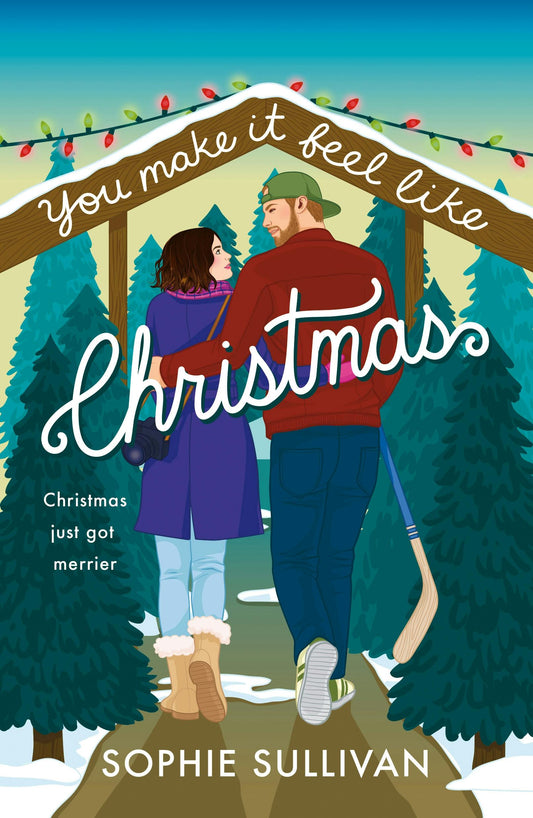 You Make It Feel Like Christmas by Sophie Sullivan (Paperback)