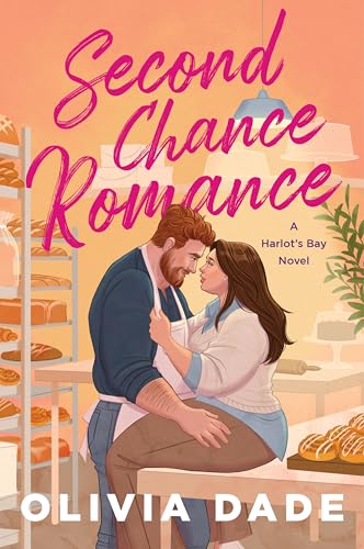 Second Chance Romance (Harlot's Bay #2) by Olivia Dade (Paperback)