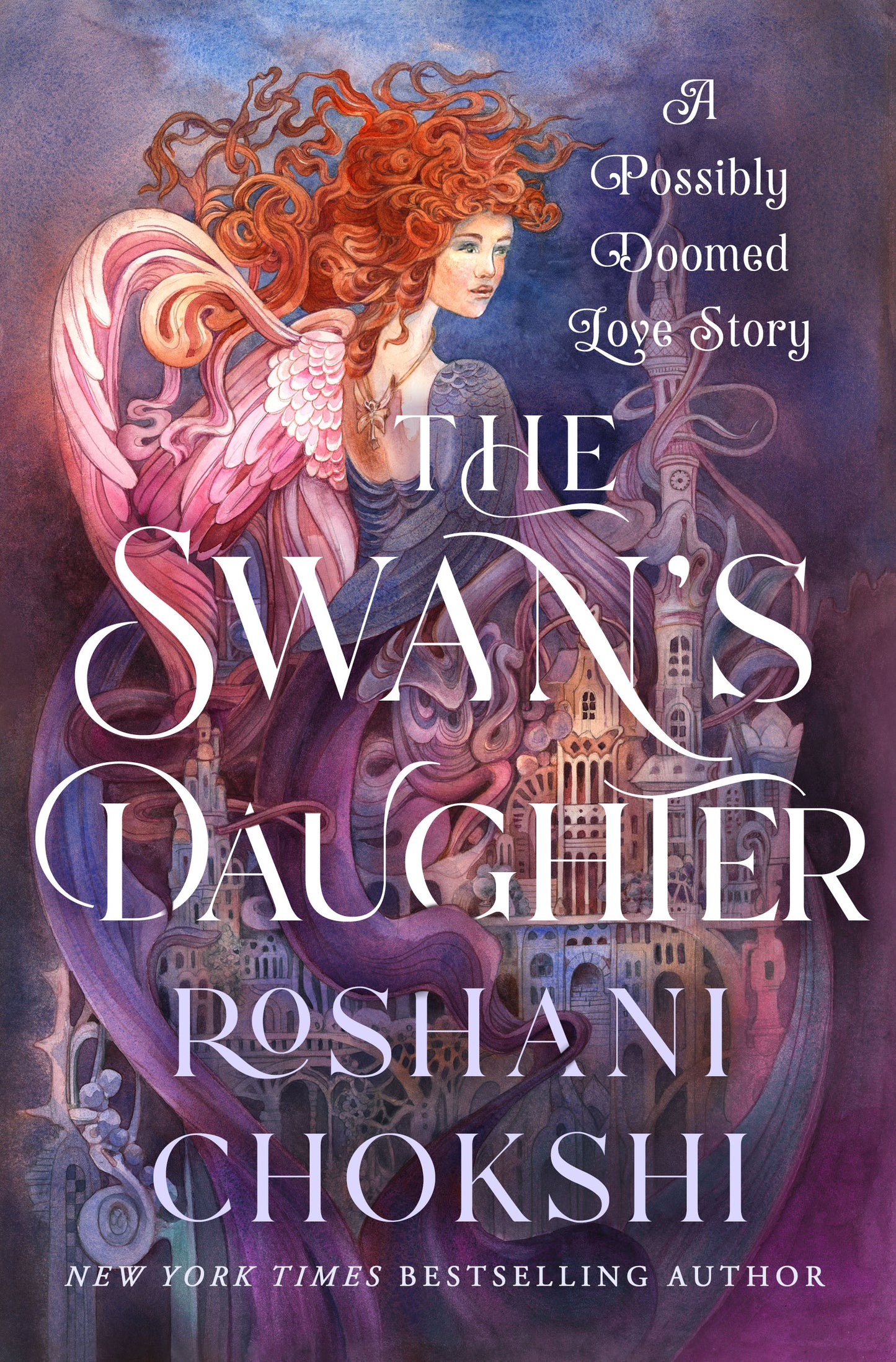 The Swan's Daughter by Roshani Chokshi (Hardcover)