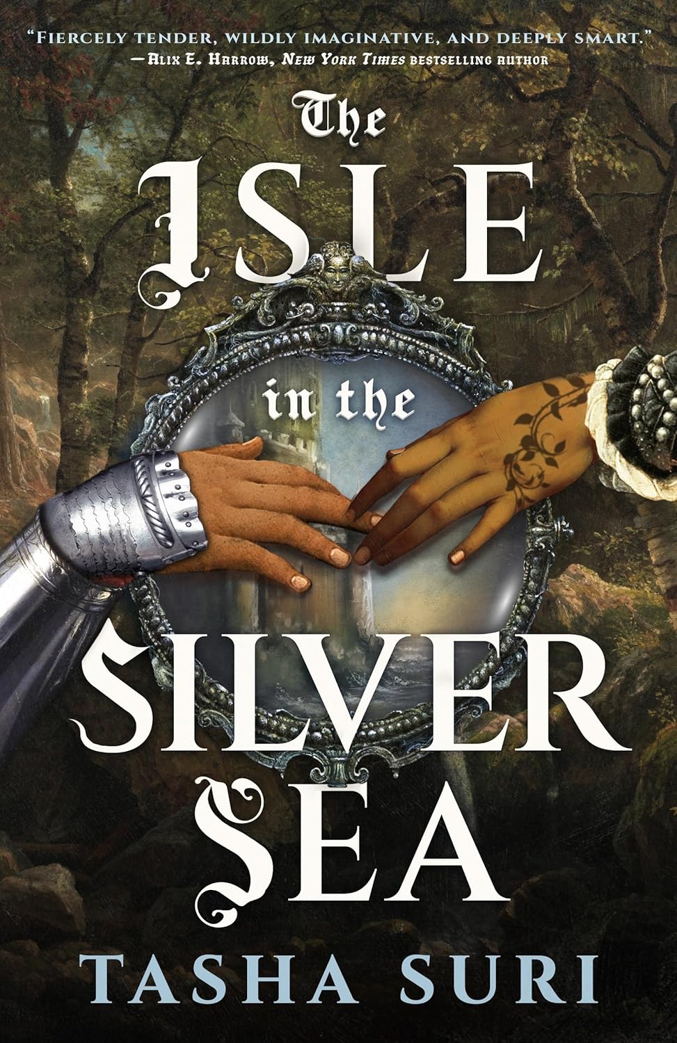 The Isle in the Silver Sea by Tasha Suri (Hardcover)