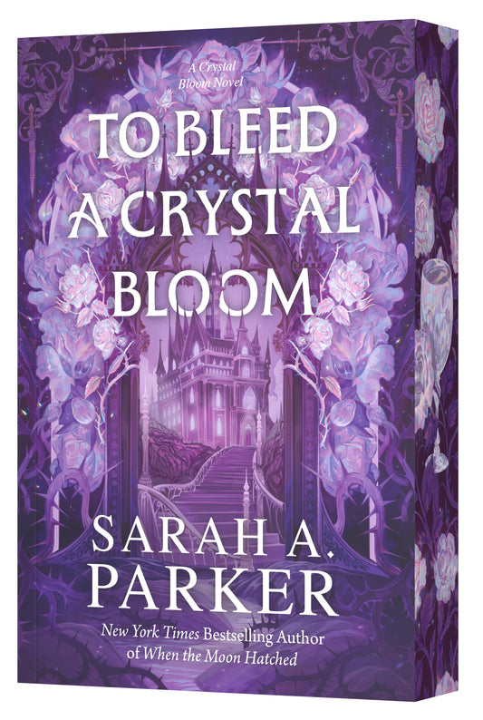 To Bleed a Crystal Bloom (Crystal Bloom #1) by Sarah a Parker (Paperback)