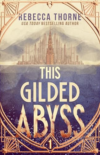 This Gilded Abyss (The Titan's Wrath Trilogy #1) by Rebecca Thorne (Paperback)