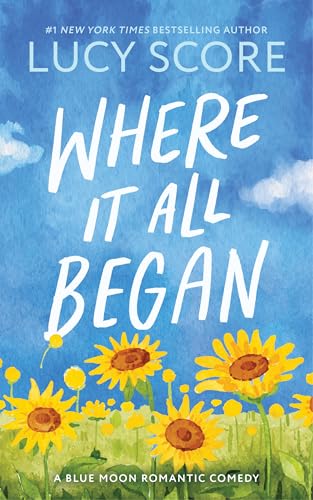 Where It All Began (Blue Moon #7) by Lucy Score (Paperback)