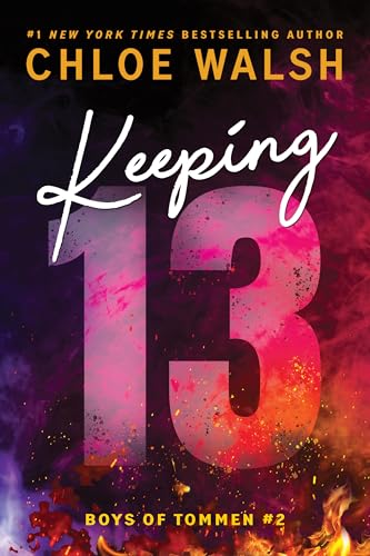 Keeping 13 (Boys of Tommen #2) by Chloe Walsh (Paperback)
