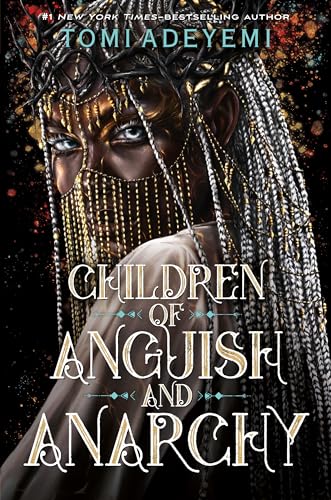 Children of Anguish and Anarchy (Legacy of Orïsha #3) by Tomi Adeyemi (Paperback)