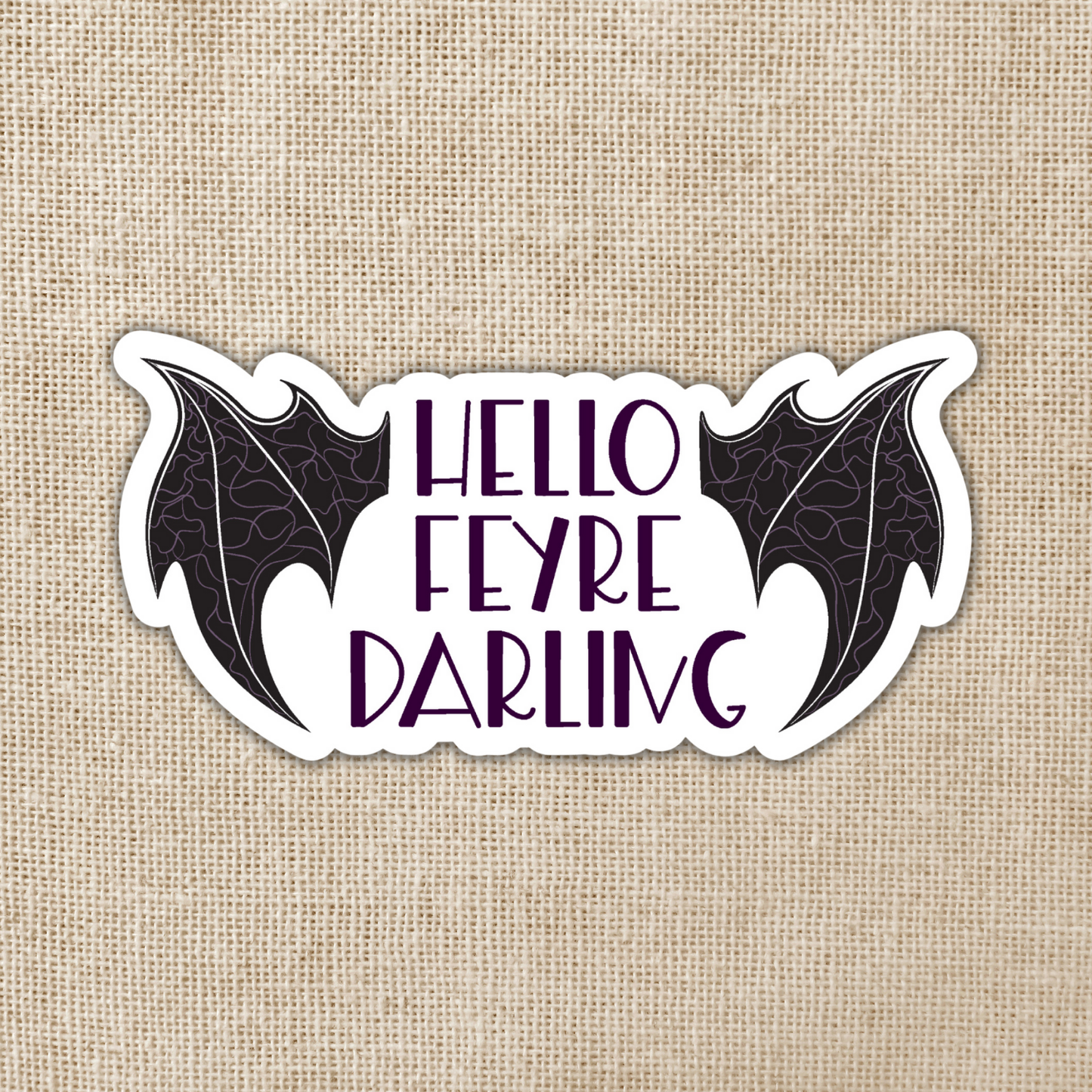 Hello Feyre Darling - ACOTAR (Vinyl Sticker)