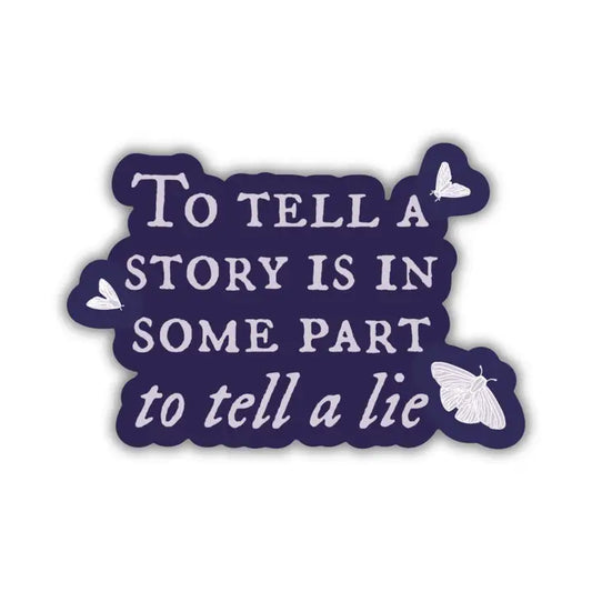 To Tell a Story Vinyl Sticker