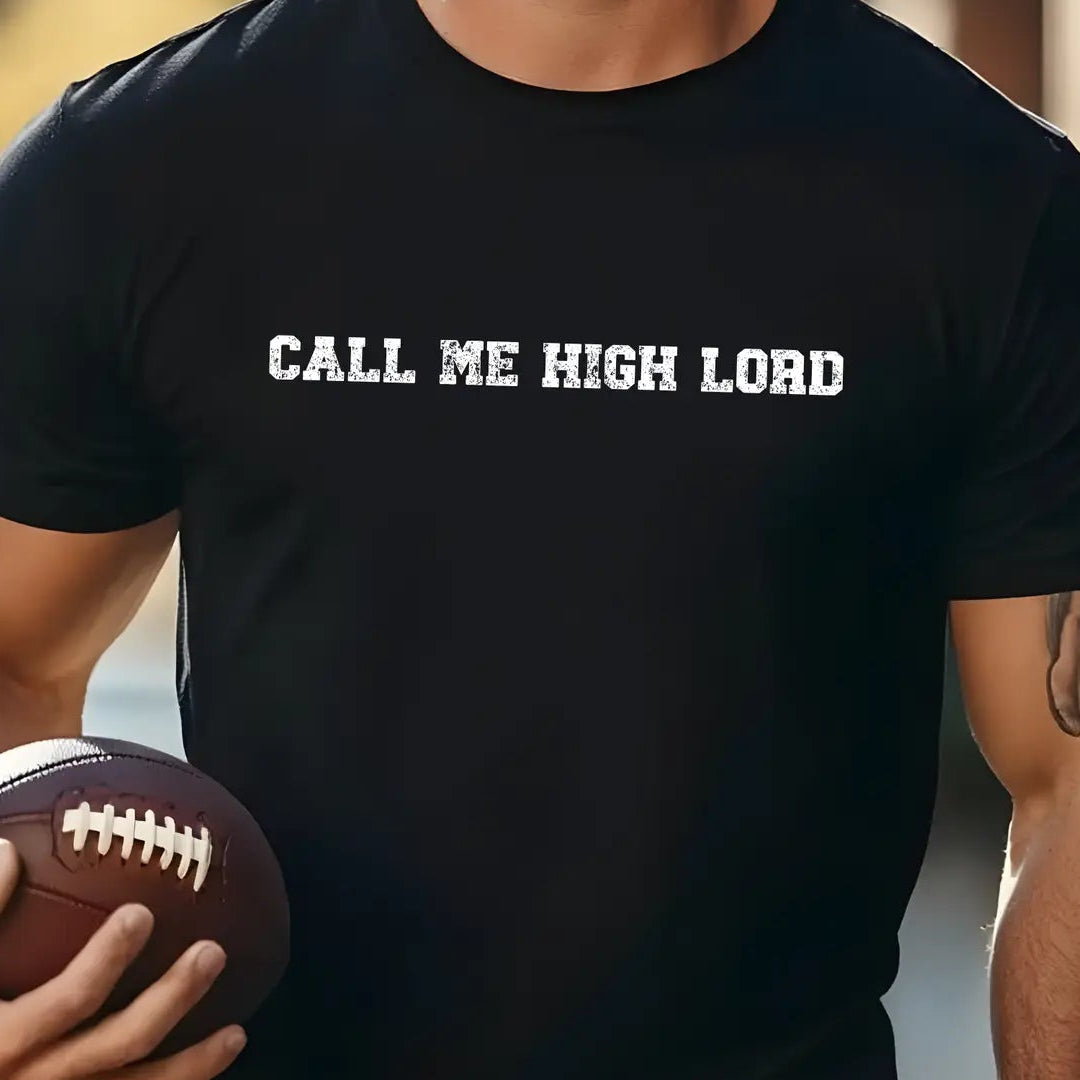 Call Me High Lord - T-Shirt (Black)